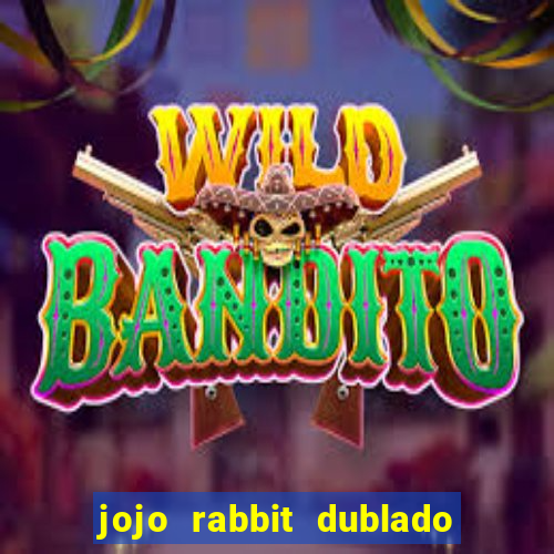 jojo rabbit dublado assistir online